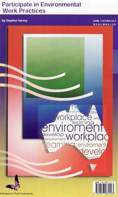Participate in Environmental Work Practices: Bsbcmn215a (Spiral bound)