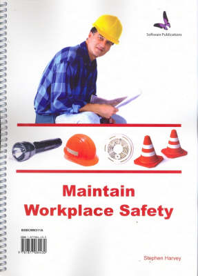 Maintain Workplace Safety (Spiral bound)