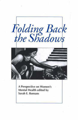 Folding Back the Shadows: A Perspective on Women's Mental Health (Paperback)