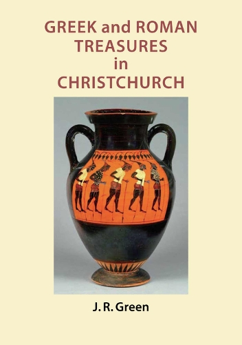 Greek and Roman Treasures in Christchurch (Paperback)