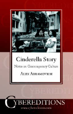 Cinderella Story: Notes on Contemporary Culture (Paperback)