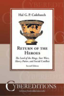 Return of the Heroes: The "Lord of the Rings", "Star Wars", "Harry Potter" and Social Conflict (Paperback)