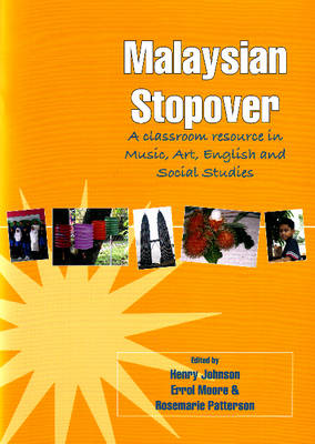 Malaysian Stopover: A Classroom Resource in Music, Art, English and Social Studies