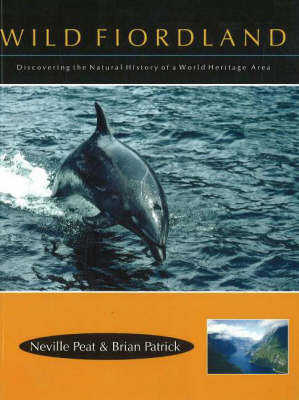 Wild Fiordland: Disovering the Natural History of a World Heritage Area (Paperback)