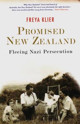 Promised New Zealand: Fleeing Nazi Persecution (Paperback)