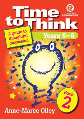 Time to Think: Bk. 2: A Guide to Thoughtful Discussion (Paperback)