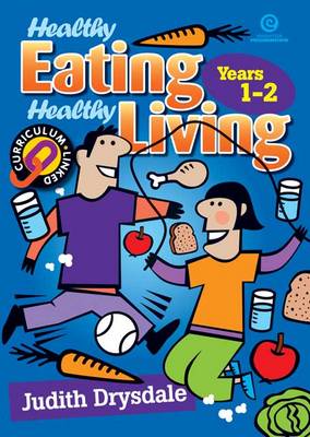 Healthy Eating, Healthy Living: bk.1 (Paperback)