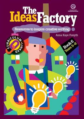 The Ideas Factory: Resources to Inspire Creative Writing Bk. 6 (Paperback)