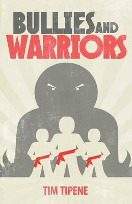 Bullies & Warriors (Paperback)