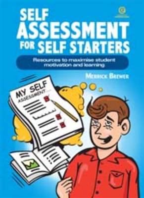 Self Assessment for Self Starters: Resources to Maximise Student Motivation and Learning (Paperback)