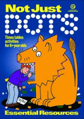 Not Just Dots: Times Tables for Ages 8 + (Paperback)