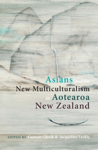 Asians and the New Multiculturalism in Aotearoa New Zealand (Paperback)