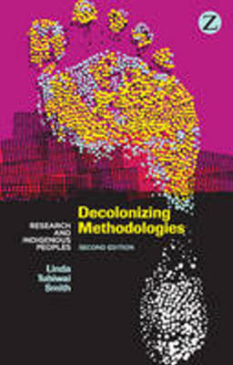 Decolonizing Methodologies: Research and Indigenous Peoples (Paperback)