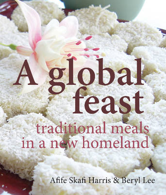 Global Feast: Traditional Meals in a New Homeland (Paperback)
