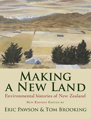 Making a New Land: Enviromental Histories of New Zealand (Paperback)