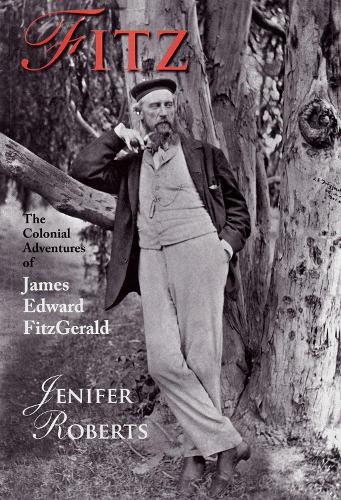 Fitz: The Colonial Adventures of James Edward FitzGerald (Paperback)