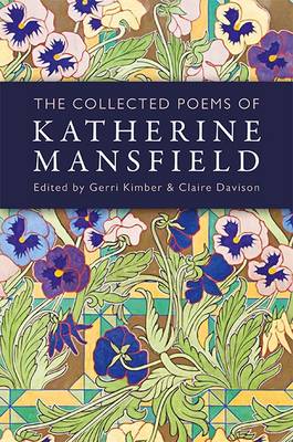 The Collected Poems of Katherine Mansfield (Hardback)