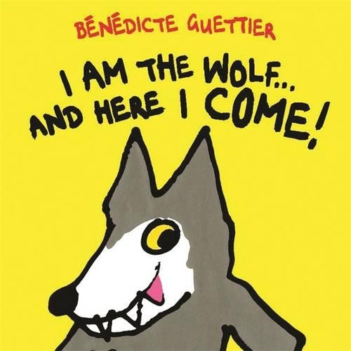 I am the Wolf and Here I Come! (Board book)