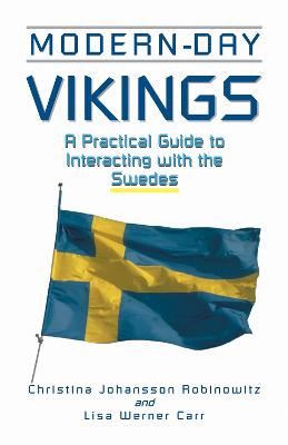 Modern-Day Vikings: A Pracical Guide to Interacting with the Swedes (Paperback)
