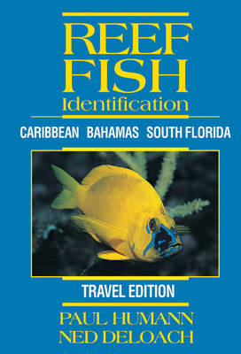 Reef Fish Identification (Travel Edition): Caribbean, Bahamas, South Florida (Spiral bound)