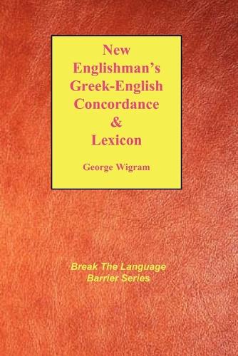 New Englishman's Greek-English Concordance with Lexicon - Break the Language Barrier (Paperback)