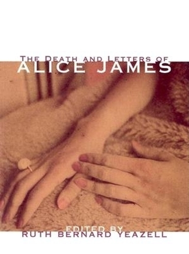 The Death And Letters Of Alice James (Paperback)