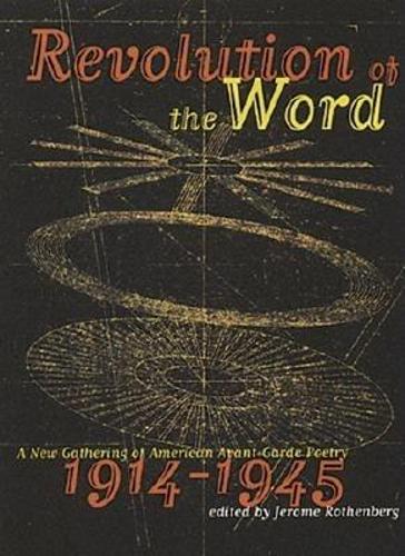 Revolution Of The Word: A New Gathering of American Avant-Garde Poetry 1914-1945 (Paperback)