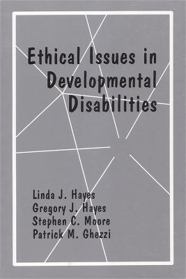 Ethical Issues In Developmental Disabilities (Paperback)