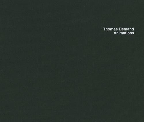 Thomas Demand - Animations (Hardback)