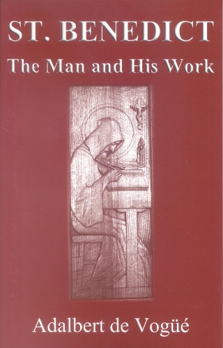 Saint Benedict: The Man and His Work (Paperback)