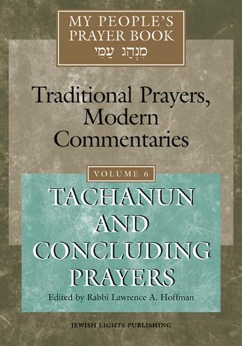 My People's Prayer Book: Tachanun and Concluding Prayers v. 6: Tachanun and Concluding Prayers (Hardback)
