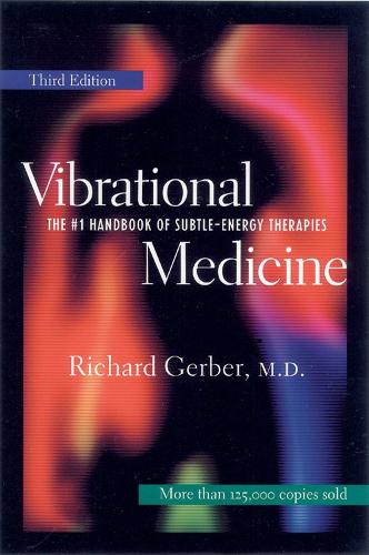 Vibrational Medicine: Revised and Updated 3rd Edition (Paperback)