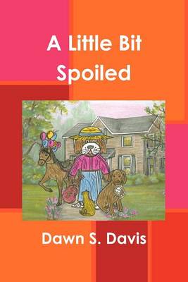 A Little Bit Spoiled (Paperback)