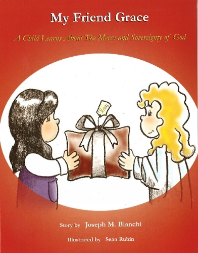 My Friend Grace: A Child Learns About the Mercy & Sovereignty of God (Paperback)
