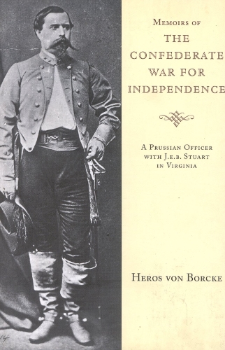 Memoirs of the Confederate War for Independence - Southern Classics Series (Paperback)