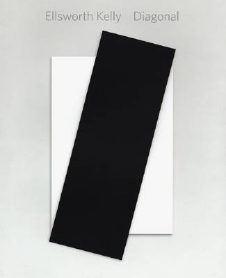 Ellsworth Kelly: Diagonal (Hardback)