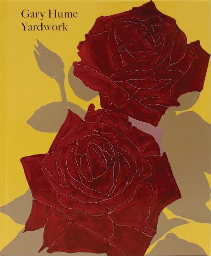 Gary Hume: Yardwork (Hardback)