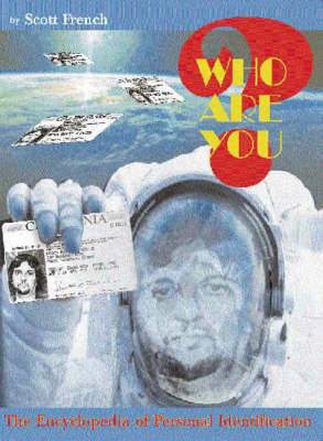 Who are You?: The Encyclopedia of Personal Identification (Paperback)