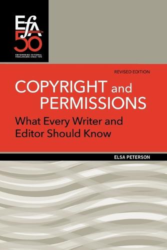 Copyright and Permissions: What Every Writer and Editor Should Know - Efa Booklets (Paperback)
