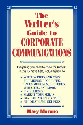 The Writer's Guide to Corporate Communications (Paperback)
