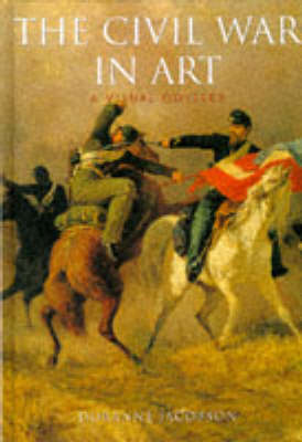 The Civil War in Art - Artists & Art Movements S. (Hardback)