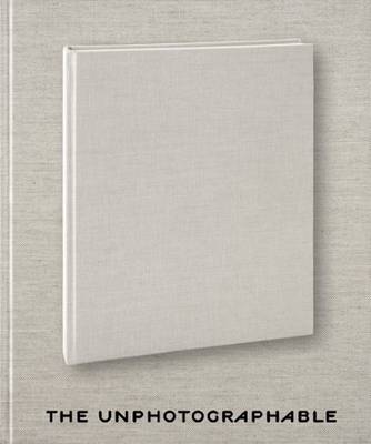 The Unphotographable (Hardback)