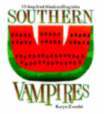 Southern Vampires: 13 Deep-Fried Bloodcurdling Tales (Paperback)