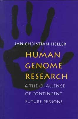Human Genome Research:: And the Challenge of Contingent Future Persons (Hardback)