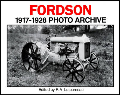 Fordson Tractors 1917-1928 - Photo Archive (Paperback)