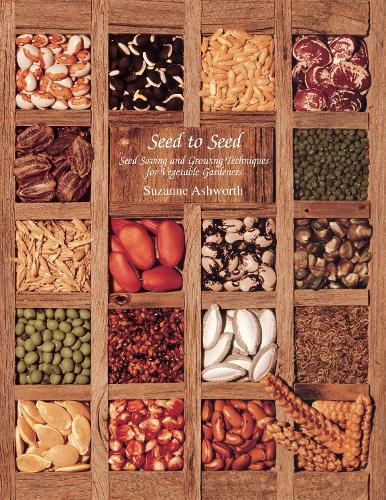 Seed to Seed: Seed Saving and Growing Techniques for Vegetable Gardeners (Paperback)