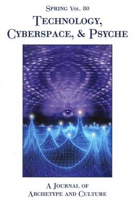 Spring - Technology, Cyberspace and Psyche: v. 80 (Paperback)