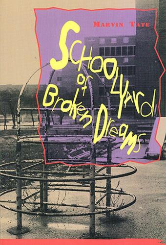Schoolyard of Broken Dreams (Paperback)