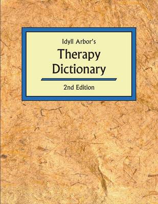 Idyll Arbors Therapy Dict 2/E (Paperback)