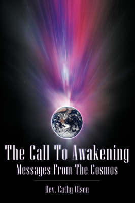The Call to Awakening - Messages from Fhe Cosmos (Paperback)